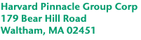 Harvard Pinnacle Group Corp 179 Bear Hill Road Waltham, MA 02451